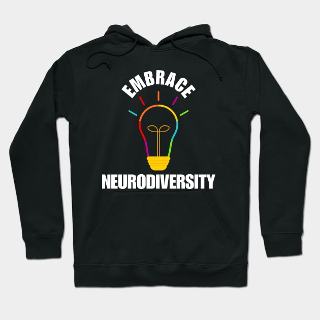 Embrace Neurodiversity Hoodie by HobbyAndArt